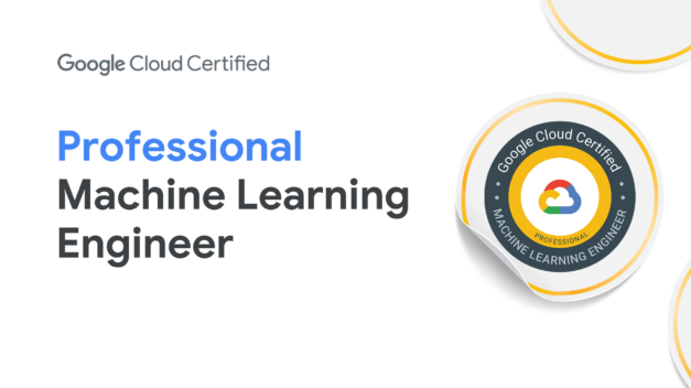 [GCP ]Google Cloud Certified - Professional Machine Learning Engineer