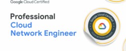 Google Cloud Certified - Professional Cloud Network Engineer